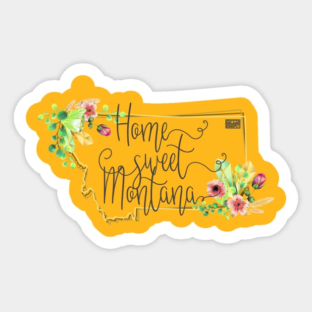 Floral Home Sweet Montana US State Pride Proud 406 Sticker by porcodiseno